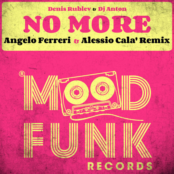 Denis Rublev, DJ Anton - NO MORE (ANGELO FERRERI & ALESSIO CALA' REMIX) [MFR249]